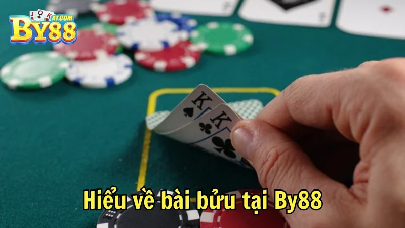 Hiểu về bài bửu tại By88
