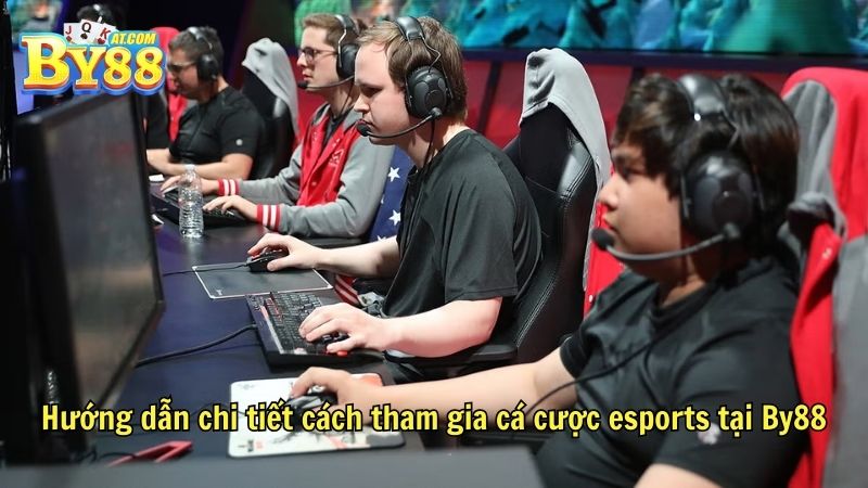 Hướng dẫn chi tiết cách tham gia cá cược esports tại By88
