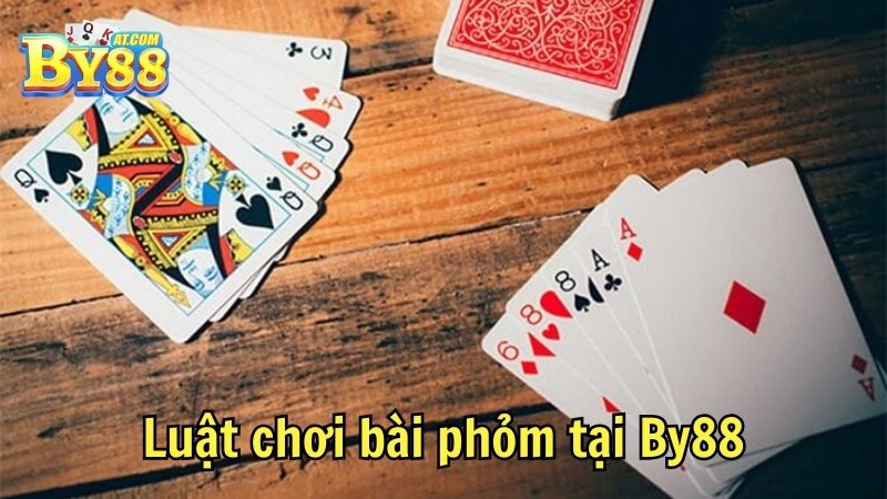 Luật chơi bài phỏm tại By88