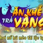 Nổ Hũ Ăn Khế Trả Vàng Tại By88